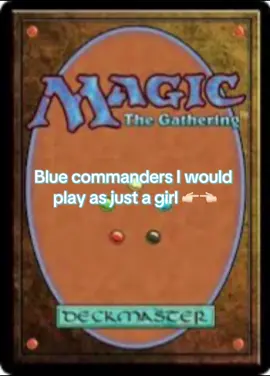 Mono blue commanders I would run/do run 💙🦋🥶#mtg #mtgtiktok #mtgcommander #magicthegathering #GamerGirl 