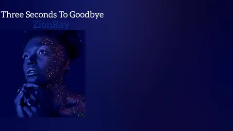 part 2♥️♥️ ♥️follow for more♥️ #threesecondstogoodbye #zionray #lyrics_songs #fyp 