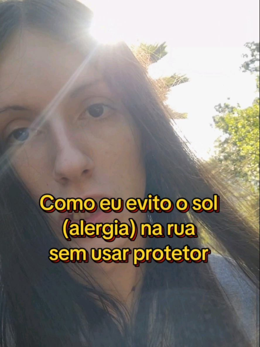 como eu evito os raios solares sem gastar em protetor! (alergia do sol / fotossensibilidade)