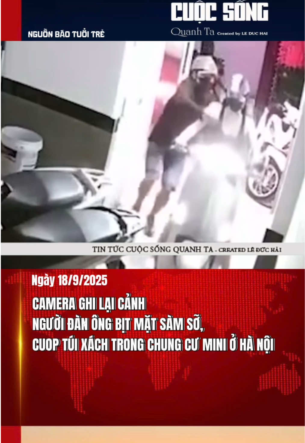 Ngày 17/9 Công an phường Ngọc Hà Nội phối hợp cùng phòng CSHS Công an Hà Nội đang điều tra người đàn ông bịt mặt xông vào chung cư mini trên đường Đội Cấn (Hà Nội), sàm sỡ cô gái 33 tuổi rồi giật túi xách chứa tiền, điện thoại và giấy tờ quan trọng. #cuocsongquanhta #tintuc #hanoi #xahoi 