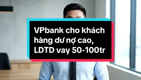 VPBank cho vay tín chấp đến 50-100 triệu dư nợ cao, lao động tự do vẫn duyệt nhanh #VPBank #VayTinChap  #VayTieuDung  #LaoDongTuDo #KhongCanTheChap