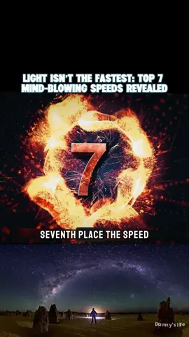 Light isn’t the fastest: Top 7 mind-blowing speeds revealed  #dannylife #viral #lightspeed #mindblowingfacts #universe 