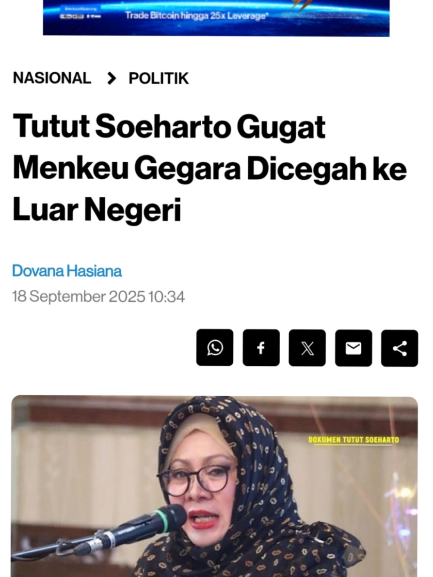 *TUTUT SOEHARTO GUGAT MENKEU GEGARA DICEGAH KE LUAR NEGERI* Siti Hardiyanti Hastuti Rukmana atau Tutut Soeharto mengajukan gugatan kepada Menteri Keuangan Purbaya Yudhi Sadewa di Pengadilan Tata Usaha Negara atau PTUN Jakarta. Tutut menggugat Keputusan Menteri Keuangan Republik Indonesia Nomor 266/MK/KN/2025 tentang Pencegahan Bepergian Ke Luar Wilayah Republik Indonesia terhadap Siti Hardiyanti Hastuti Rukmana Dalam Rangka Pengurusan Piutang Negara tertanggal 17 Juli 2025. Berdasarkan informasi dari Sistem Informasi Penelusuran Perkara (SIPP), Menteri Keuangan telah menyatakan Tutut sebagai penanggung utang PT Citra Mataram Satriamarga Persada dan PT Citra Bhakti Margatama Persada karena diklaim memiliki utang kepada negara atas Bantuan Likuiditas Bank Indonesia (BLBI). 