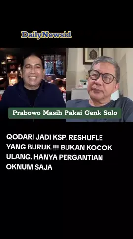 QODARI JADI KSP. RESHUFLE YANG BURUK! BUKAN KOCOK ULANG. HANYA PERGANTIAN OKNUM #reshuffle #kabinet #qodari #prabowo #fyp