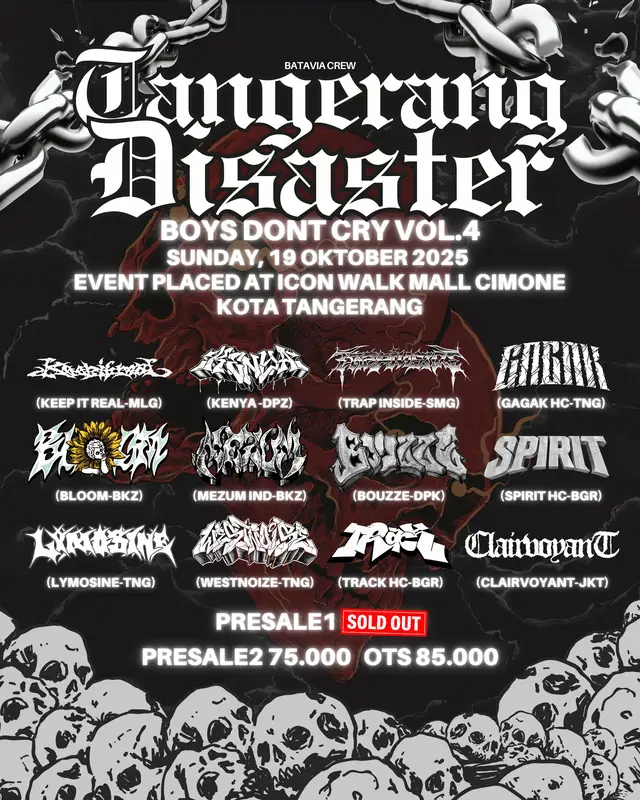 TANGERANG DISASTER! “BOYS DONT CRY VOL.4” BATAVIA CREW IS BACK FOR A HARDCORE SHOW! SEVERAL BANDS WILL PERFORM ON 19 OCTOBER 2025 AT ICON WALK MALL CIMONE, KOTA TANGERANG! @keepitreal.hc @kenyakingdown @trapinsidehc @gagakhardcore @bloomhcrew @mezum.ind @bouzze.hc @spirit.hc @lymosine @westfvckinoize.573 @trackhappycore @clairvoyant.jkt  WILL BURN THE STAGE LATER! 🗓️19 OCTOBER 2025 📍 @iconwalkmall  — 🎟️PRESALE 1—65.000 (SOLD) 🎟️PRESALE 2—75.000 🎟️ON VANUE—85.000 — THANK TO SUPPORT: @erbs.stuff @iconwalkmall @lastmove.official @alazcoffeenusantara @outofstepsurvive @apartemen_tangerang31 @snsco________ @halonabooth @__wartwo.02 @2reckless.supply @adhipersadaproperti  — THANK TO MEDIA PARTNER: @hardcore.everyday @darea.ptv @gigsvenue @sobatgigs___ @gigsteria_id @evolved_rock @kawan_gigs @tangerangheroes @tangerangcornerterror @metsmedia__ @hardcorehariini @infogigstangsel @gudangserigala_  — THANK TO TICKET PARTNER: @tambuncity.hc @khc.beatdown @buitenzorg_crew  — MORE INFO: 0812-1918-5046 #hardcore #mchc #keepitreal #kenya #tangerang 