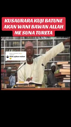 Replying to @Bomboy JR👌 #ALLAH YAJIKAN SHEIKH MUHAMMAD AUWAL ADAM ALBANIN ZARIYA #trendingvideo #goviralvideo #CreateWithEffects #abu albaney
