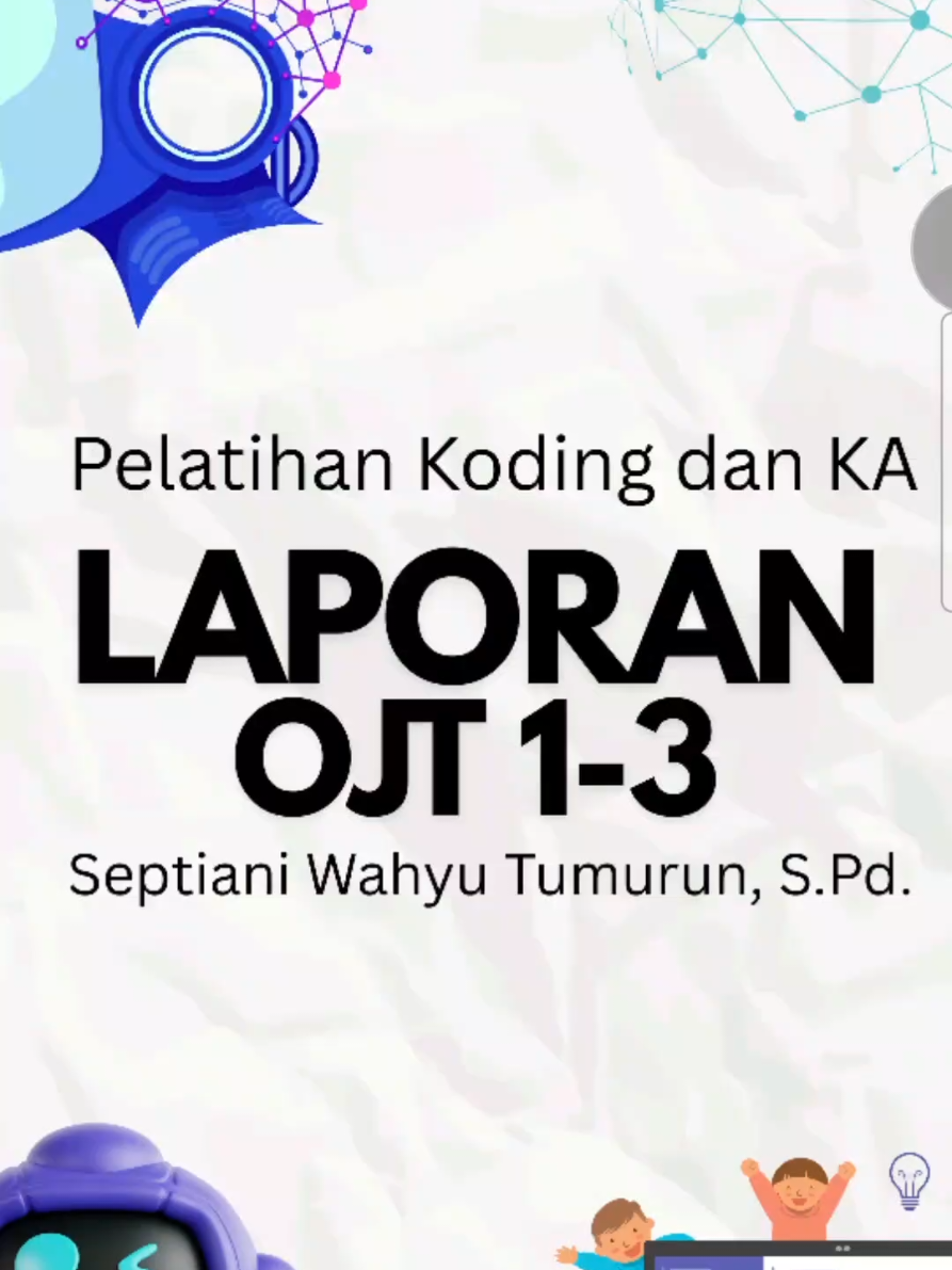 laporan ojt 1-3 pelatihan koding dan KA #koding #ka #kka #fyp  yang perlu file klik link bio