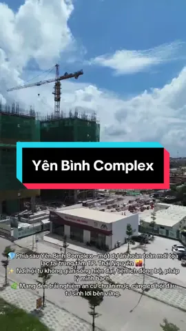 🏡 Yên Bình Complex – Nơi an cư lý tưởng, đầu tư sinh lời bền vững ✨ Vị trí trung tâm chiến lược – cửa ngõ phát triển mới của Thái Nguyên. 🌿 Không gian sống trong lành, tiện ích đồng bộ – tận hưởng trọn vẹn cuộc sống hiện đại. 🏙️ Thiết kế tối ưu, pháp lý minh bạch, tiềm năng tăng giá vượt trội. 👉 Yên Bình Complex – Chạm đến giấc mơ an cư, nắm giữ cơ hội đầu tư vàng!  ⭐️EM HÀ DUY BẤT ĐỘNG SẢN THÁI NGUYÊN BÁN - CHO THUÊ CHUNG CƯ  ☎️HOTLINE : 0981 667 280 👉🏼ZALO: 0981 667 280 