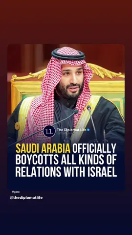 Saudi Arabia officially boycotts all kinds of relations with Israel.