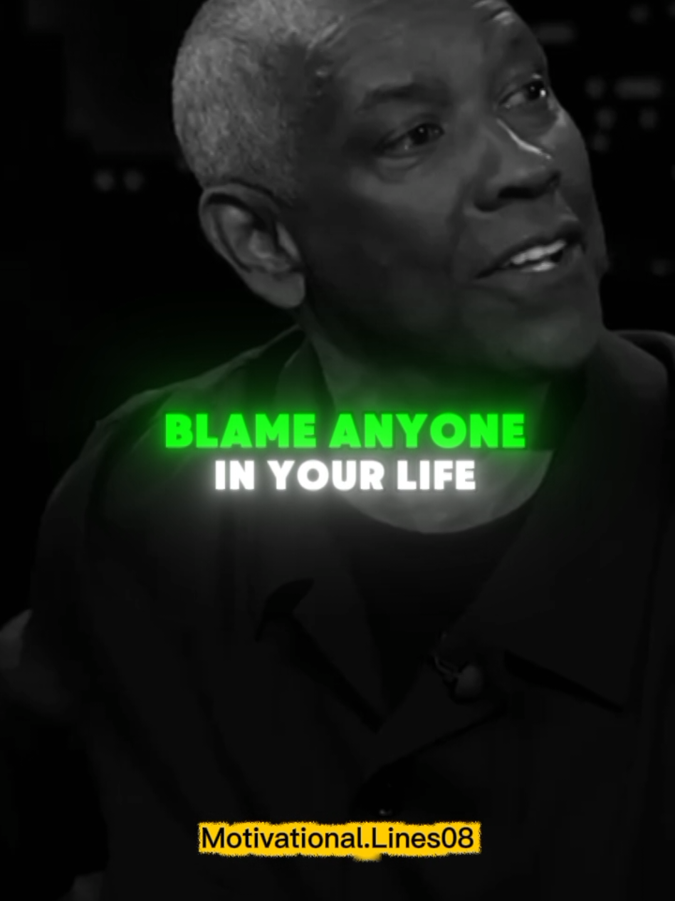 Blame anyone on your Life #motivationalquotes #denzelwashingtonquotes #motivation #success #dailymotivationalquotes #denzelwashingtonspeech #denzelwashington 
