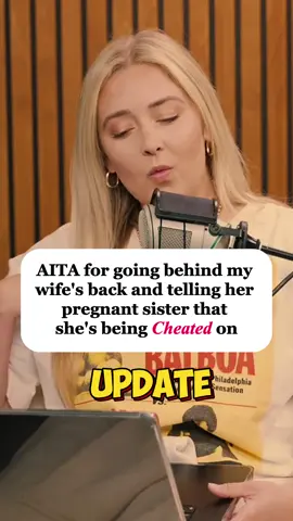 Aita for going behind my wife's back and telling her pregnant sister that she's being cheated on Update Credit @twohottakes #reddit_tiktok #storytelling #twohottakes #redditstorytime #redditreading #aita #askreddit #fypシ゚viral