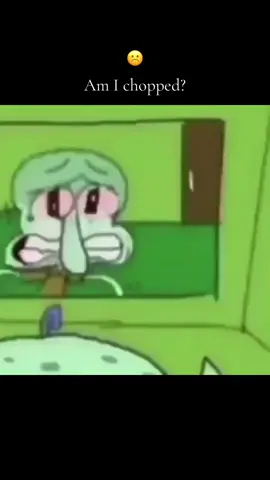 #chopped #spongebob #meme #shitpost 