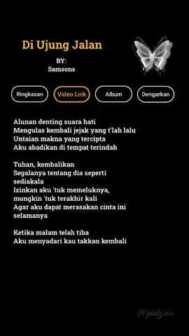 Di Ujung Jalan🎧 - Samsons Req? #lyrics #fyp #fypdongggggggg #fypシ #fypage 
