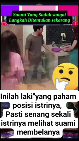 yg jadi prtanyaan msih adakah suami seperti itu skrng???