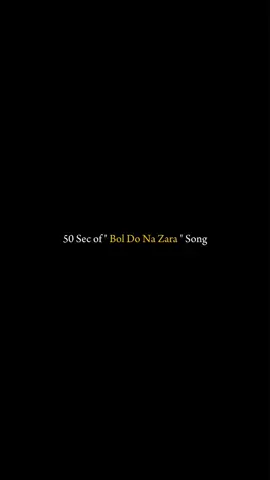 All songs are ok but this song Bol Do Na Zara 🥰🥰🥺🥺#foryou❤️❤️🥀🥀 #songlyrics #like #unfrezemyaccount #loveyou 