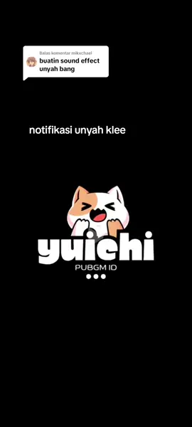 Membalas @mikxchaeldone yaa  #notif #notifikasichat  #notification #unyah #klee 