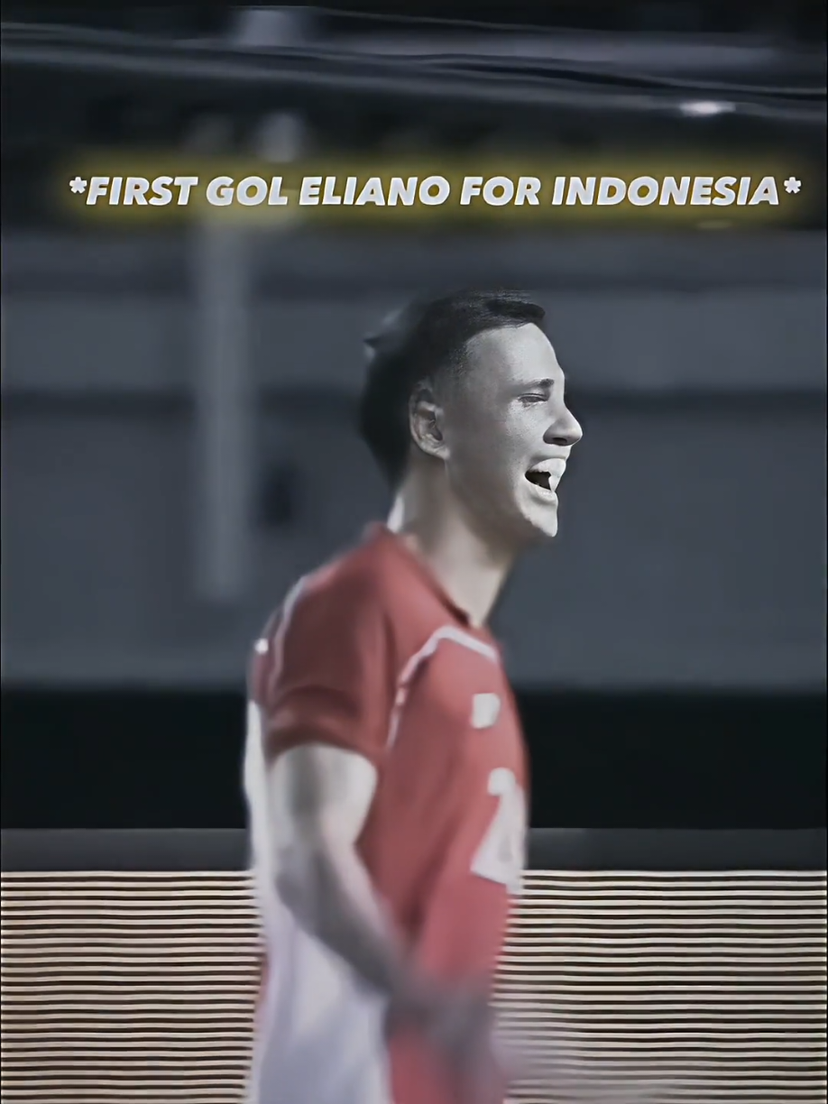 FIRST GOL ELIANO FOR INDONESIA🔥 #eliano#elianoreijnders#timnasindonesia #edits