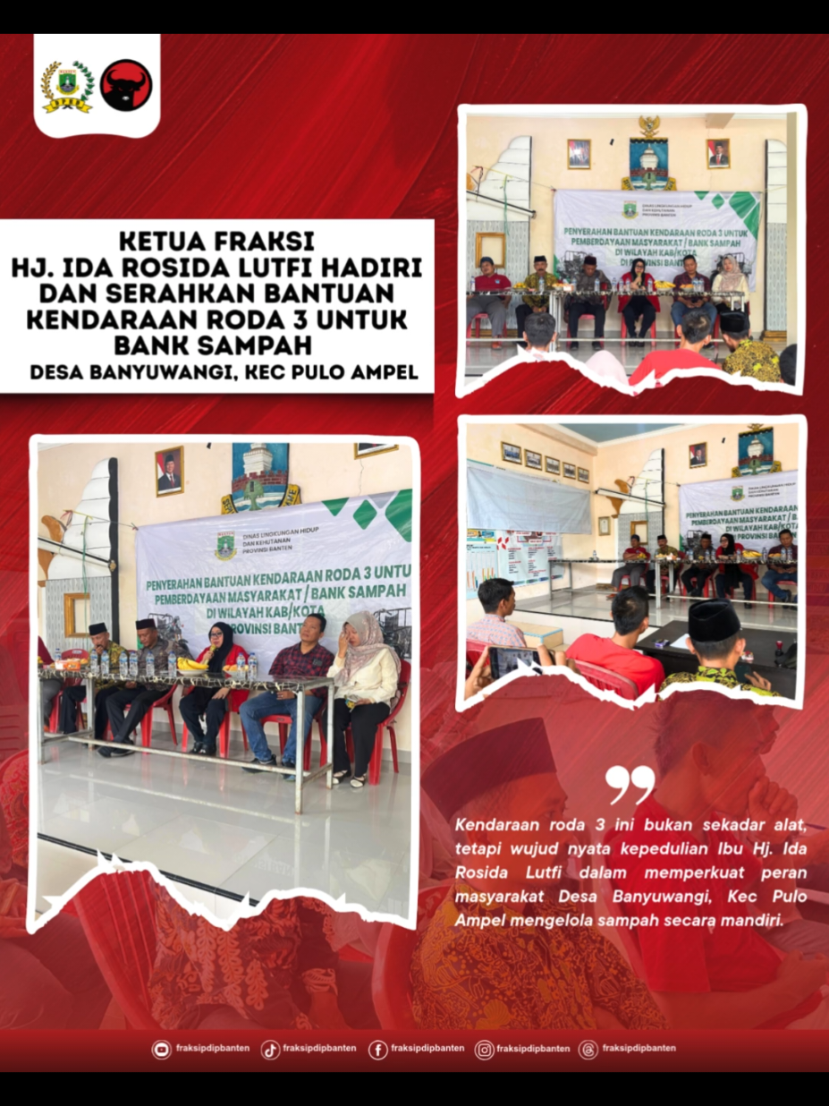 Dalam upaya mendorong kesadaran lingkungan dan memperkuat program pemberdayaan masyarakat, Ketua Fraksi PDI Perjuangan DPRD, Hj. Ida Rosida Lutfi, S.E., M.Si hadir langsung di Desa Banyuwangi, Kecamatan Pulo Ampel, untuk menyerahkan bantuan 1 unit kendaraan roda tiga (Cator) kepada Bank Sampah. Kehadiran beliau tidak hanya membawa dukungan fasilitas, tetapi juga semangat agar masyarakat dapat terus mengelola sampah dengan baik, menjaga kebersihan desa, serta menjadikan Bank Sampah sebagai gerakan bersama yang bermanfaat secara sosial dan ekonomi. 🔥Suara rakyat adalah amanah, aspirasi rakyat adalah perjuangan🔥 #dprdbanten #wakilrakyat #banten #fraksipdiperjuangan #pdiperjuangan 
