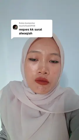 Membalas @mustofaali3948 al waqiah  sudah ready 🤗 tapi belum lengkap #murojaah #alwaqiah 
