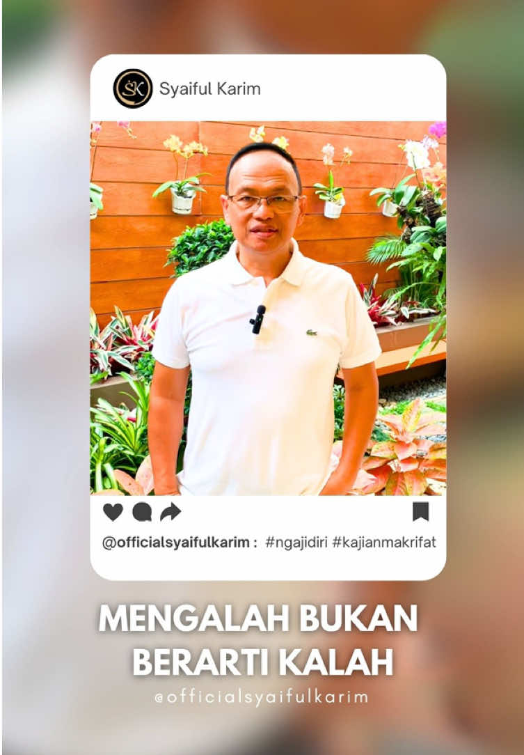 Mengalah bukan berarti kalah #syaifulkarim #mindfulness #kajianmakrifat #ngajidiri #kajian 