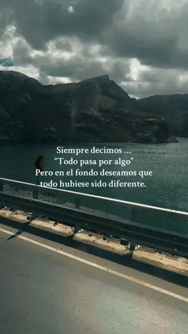 “Todo pasa por algo” … #fyp #frases #amor #capcutmotivacional #contenido 