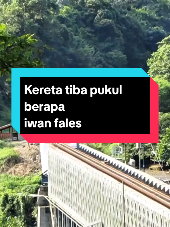 Kereta tiba pukul berapa @Iwan fales#Sasaji oi 🇲🇨