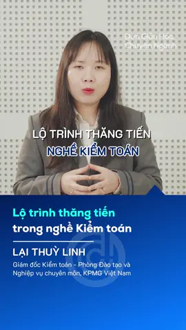Lộ trình thăng tiến trong nghề Kiểm toán#kiemtoan #huongnghiep #fpt #kpmg 