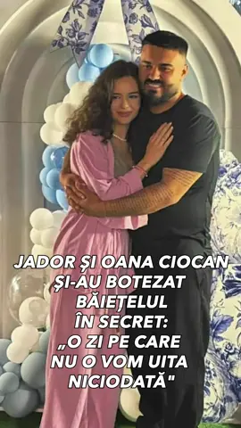 Jador și Oana Ciocan și-au botezat băiețelul 