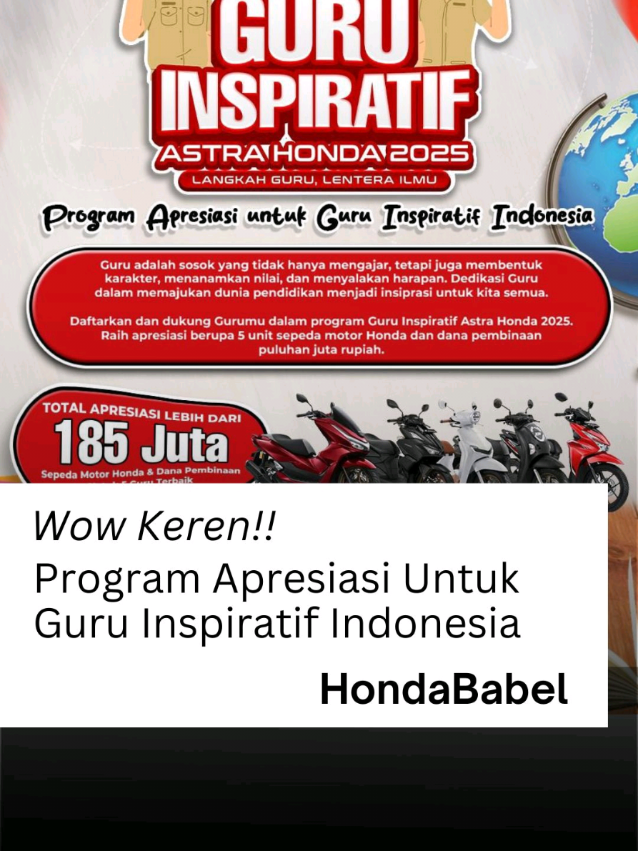 Guru Inspiratif Astra Honda 2025 Guru adalah sosok yang tidak hanya mengajar, tetapi juga membentuk karakter, menanamkan nilai, dan menyalakan harapan. Dedikasi Guru dalam memajukan dunia pendidikan menjadi inspirasi untuk kita semua. Daftarkan dan dukung Gurumu dalam program Guru Inspiratif Astra Honda 2025 🚀🚀🚀 Para Guru yang terbaik akan mendapatkan apresiasi berupa total 5 unit sepeda motor Honda dan dana pembinaan puluhan juta rupiah 🏍💰 Ayo ceritakan dan buat video untuk Guru versi terbaikmu. Raih kesempatan mendapatkan dana pembinaan untuk 5 orang terpilih 📝📸 Tunggu apalagi, segera daftarkan Guru terbaikmu!!! 🚀🚀🚀 Link Panduan: bit.ly/PanduanGuruInspiratif2025 Link Registrasi: bit.ly/GuruInspiratif-AstraHonda Link Upload Makalah & Video: bit.ly/Upload-GuruInspiratif-AstraHonda #SinergiBagiNegeri #GuruInspiratifAstraHonda #GuruInspiratifHondaKepri #SDGs 