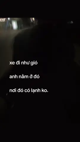 xe đi như gió anh nằm ở đó nơi đó có lạnh ko. #pmh482009 #xuhuong #fyp #story #xuhuongtiktok 