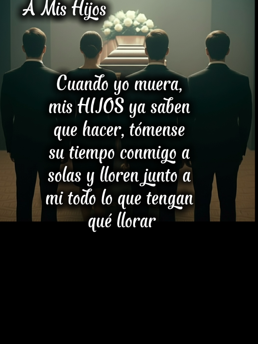 A Mis Hijos #🥀 #amishijos #cuandoyomuera #tristerealidad #parati 