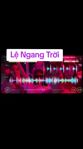 Lệ Ngang Trời : Tình yêu đó anh rất tôn thờ #viral #xuhuong #dj #tinhmusic #fyp 