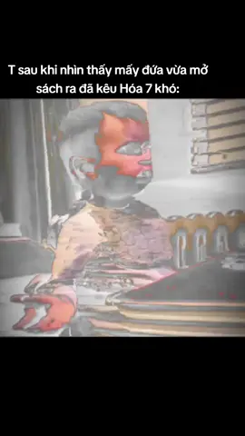 Thật sự hóa 7 không hề khó chỉ là bọn m có chịu học hay ko 😭🥀 #xuhuongggg #xuhuong #fyp #hoahoc 