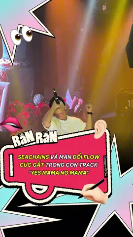 Seachains đổi flow cực gắt trong “Yes Mama No Mama