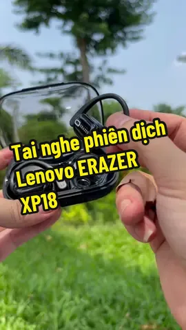 Tai nghe Lenovo ERAZER XP18 phiên dịch 135 ngôn ngữ bluetooth 5.4 không độ trễ cảm biến đa nhiệm đèo vành tai chống ồn chất âm hay bass mạnh #tainghebluetooth #tainghephiendich #tainghelenovoerazerxp18 #anreview8 