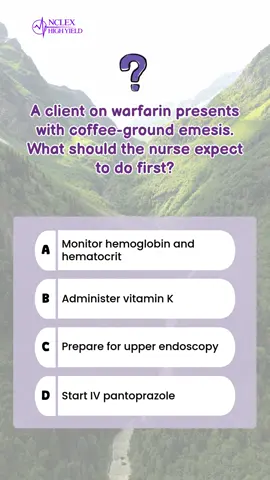 🚨 NCLEX Question of the Day 🚨 A client on warfarin presents with coffee-ground emesis. What should the nurse expect to do first? 🤔💉 A. Monitor hemoglobin and hematocrit  B. Administer vitamin K  C. Prepare for upper endoscopy  D. Start IV pantoprazole Drop your answer in the comments ⬇️  Tag a friend who needs to practice with you! 🩺📚 #NCLEX #NCLEXPrep #NCLEXHighYield #FutureNurse #NursingStudent     
