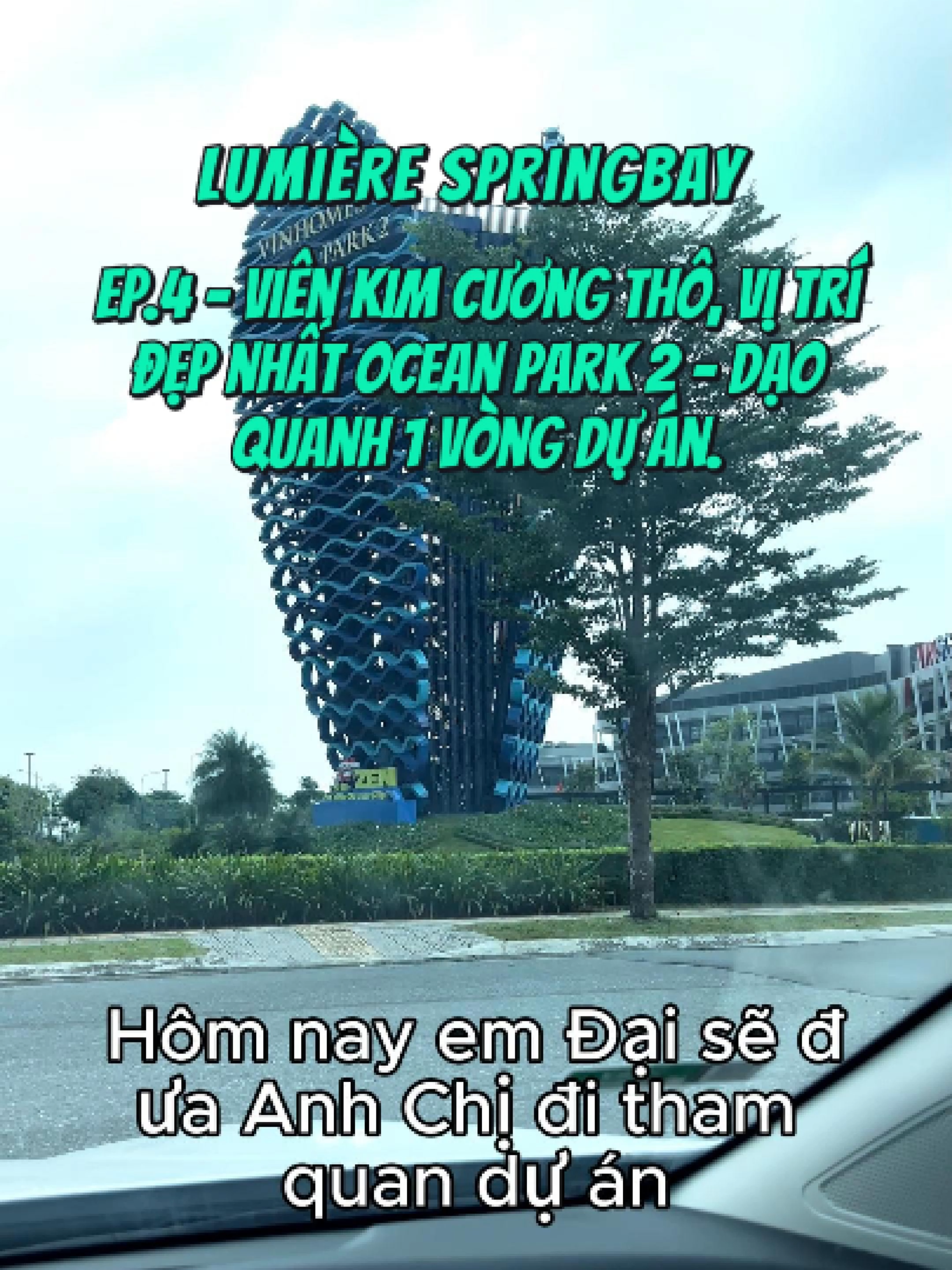 Lumière Springbay Ep.4 - Viên kim cương thô. Vị trí đẹp nhất Ocean Park 2 - Dạo quanh 1 vòng dự án. #dailongland #dailongbrosland  #lumierespringbay #oceanpark2 #masterisehomes  #ocp2 #bds #oceanpark #trending #chungcu