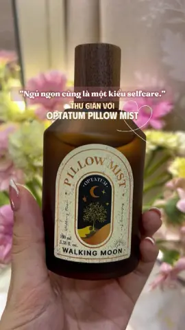 Nâng niu giấc ngủ của tui cực kỳ. Một người hay dùng nước hoa niche chứng nhận khen nha  🫶🏻❤️ @Pickomall VN #PickoMall #Optatum #OptatumVietnam #XịtThơmGối #pillowmist 