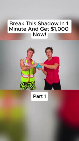 Break This Shadow In 1 Minute And Get $1,000 Now!