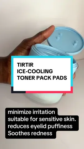 Tirtir toner pad Instantly Cool, Calm & Refresh Your Skin.@TIRTIR Inc. 