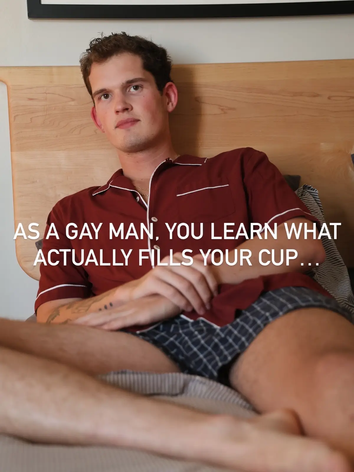 As a gay man you lean what fills up your cup