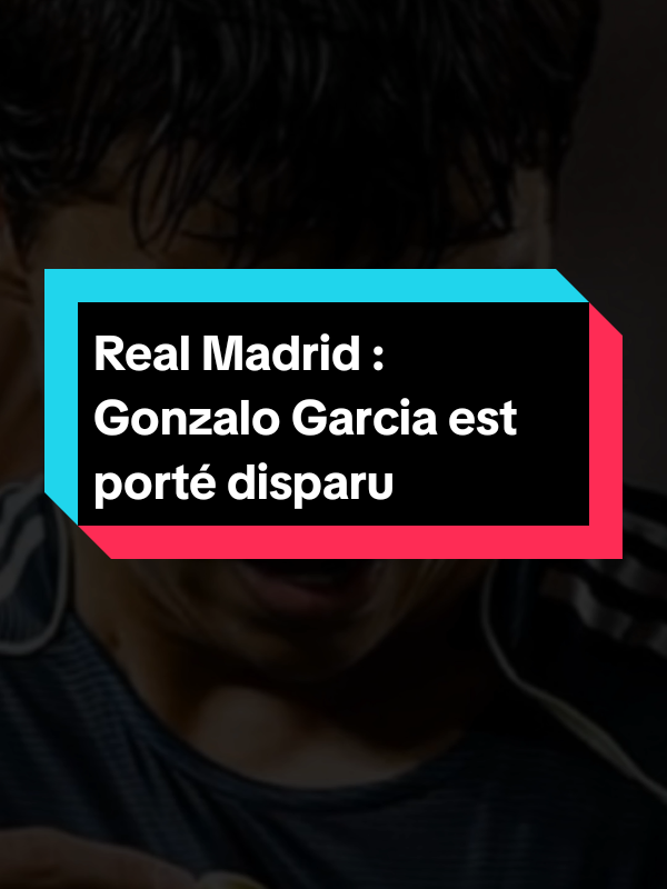 Real Madrid : Gonzalo Garcia est porté disparu ! #football #GonzaloGarcia #disparu