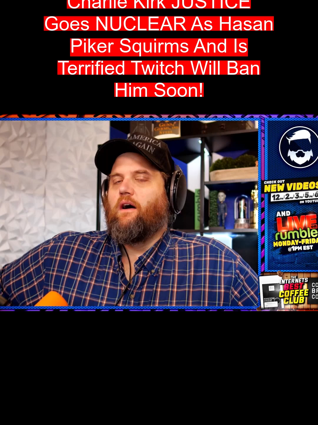Charlie Kirk JUSTICE Goes NUCLEAR As Hasan Piker Squirms And Is Terrified Twitch Will Ban Him Soon!
