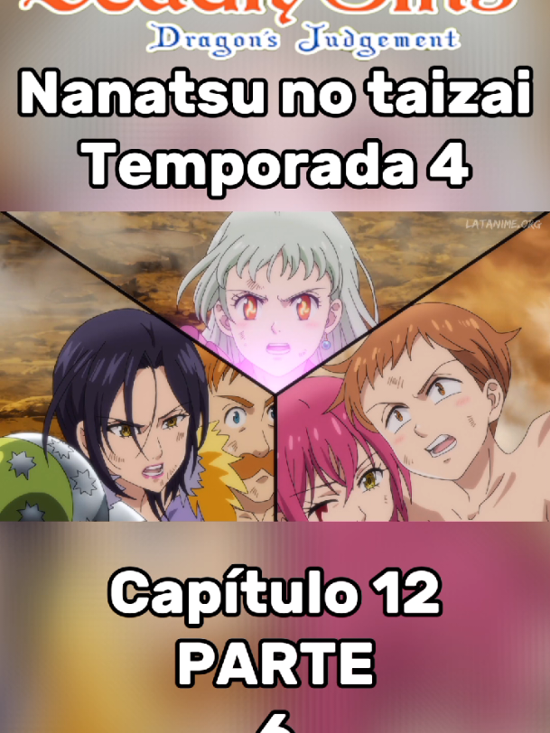 Nanatsu no taizai #anime #nanatsunotaizai #parati #los7pecadoscapitales #nanatsunotaizaitemporada4 