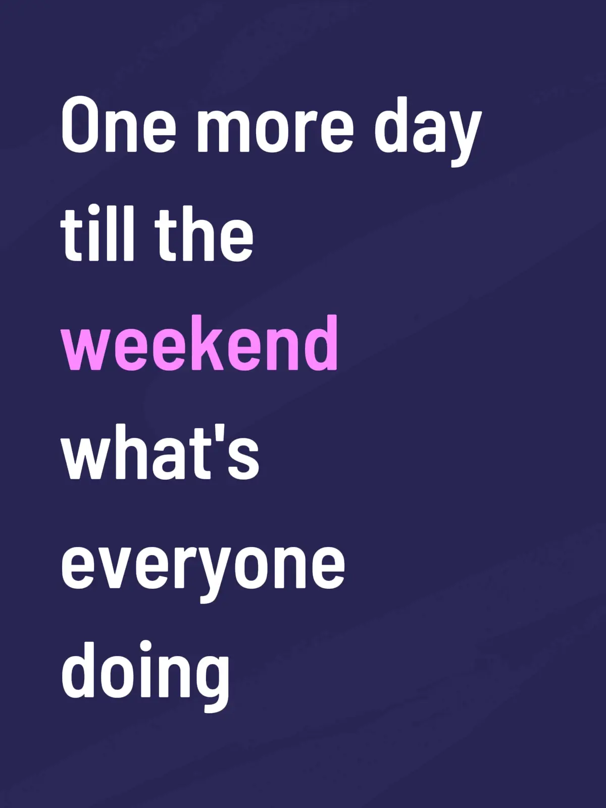 what's going on for the weekend #fyp