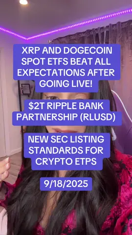 XRP AND DOGECOIN SPOT ETFS BEAT ALL EXPECTATIONS AFTER GOING LIVE!  $2T RIPPLE BANK PARTNERSHIP (RLUSD) NEW SEC LISTING STANDARDS FOR CRYPTO ETPS  9/18/2025 #crypto #xrp #doge #cryptocurrency #finance 
