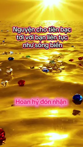 Nguyện cho tiền bạc tới với bạn liên tục như sóng biển #xinloc #xinvia #giauco #tailoc 