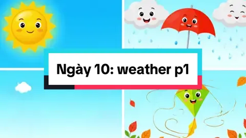 Học tiếng Anh dễ dàng cho các bạn mới bắt đầu Ngày 10: Weather P1. Các bạn xem học và nhớ lồng tiếng ở cuối nha. #tienganhtreem #englishforkids 