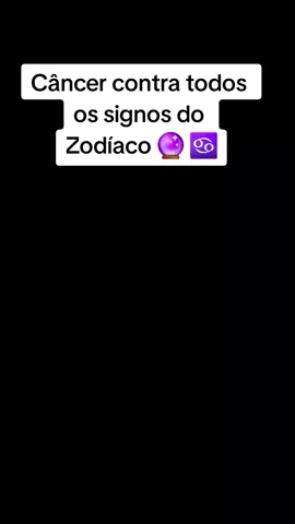 Câncer contra todos os signos do Zodíaco 🔮♋️ #previsoes  #signosdozodiaco  #signo  #zodiac  #zodiaco 