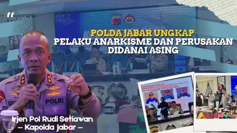 Polda Jabar ungkap pelaku anarkisme dan perusakan didanai asing. #poldajabar #bandung #mahasiswa #polisi #fyp  @Info Bandung Raya @INFO BANDUNG RAYA @INFO BANDUNG KOTA @Tempo.co @lambe turah official @VOLIX 